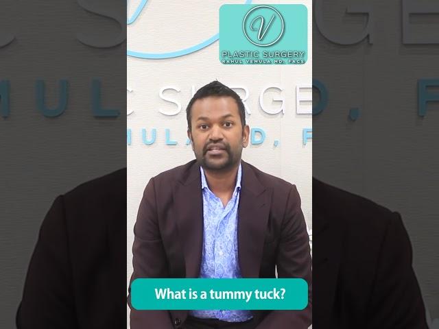 Plastic Surgeon Rahul Vemula Explains: What is a Tummy Tuck? PT 1