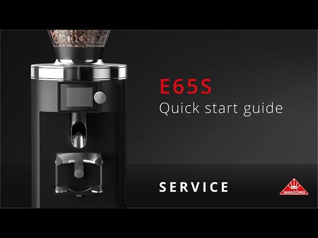 Mahlkönig E65S | Quick start guide