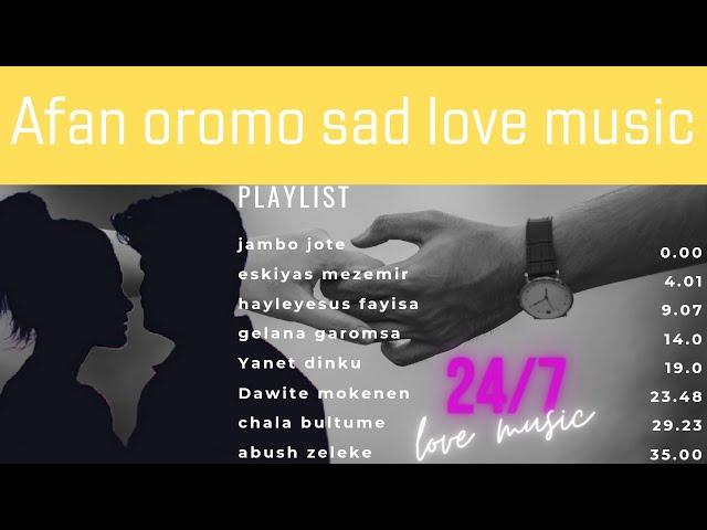 NEW OROMO LOVE MUSIC COLLECTION 2024 | OFFICIAL SAD MUSIC VIDEO LYRICS