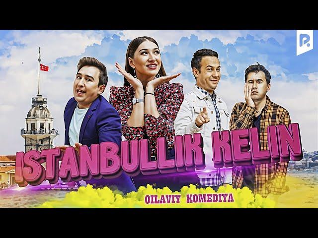 Istanbullik kelin (o'zbek film)  | Истанбуллик келин (узбекфильм)