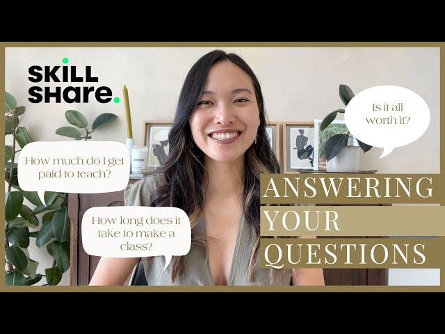 How to start teaching on SkillShare || Answering your submitted questions!