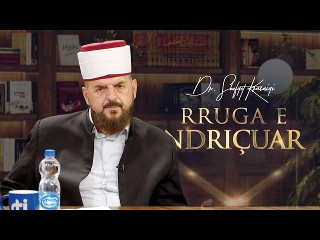 Rruga e ndriçuar [ 07 Nëntor 2024 ] - Dr. Shefqet Krasniqi