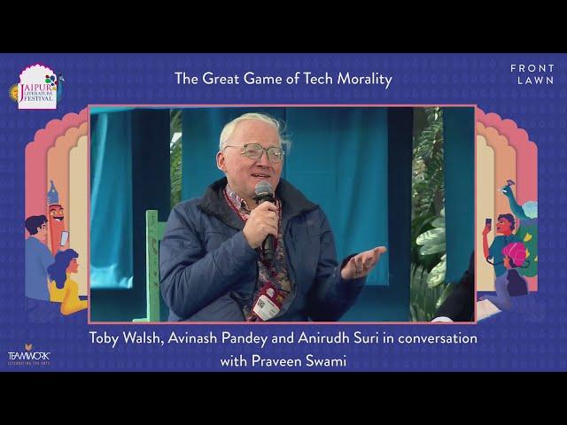 The Great Game of Tech Morality | Toby Walsh, Avinash Pandey and Anirudh Suri |  Praveen Swami