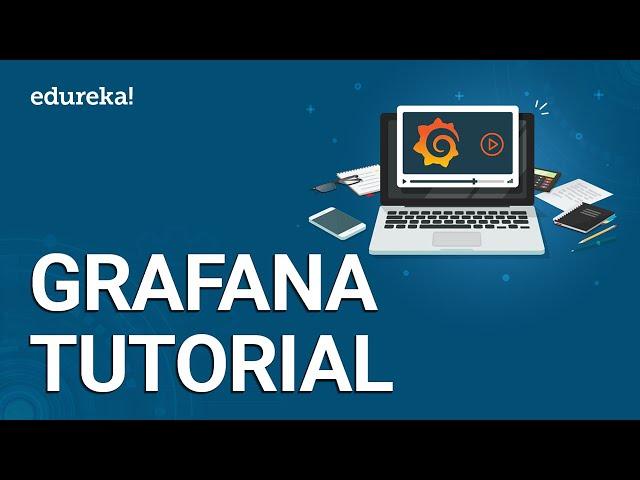 Grafana Tutorial For Beginners | Continuous Monitoring With Grafana | DevOps Training | Edureka