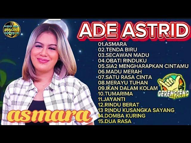 ASMARA || ADE ASTRID TERBARU FULL ALBUM TER POPULER, GERENGSENG TEAM