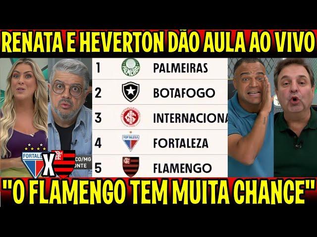 RENATA FAN E HEVERTON DÃO AULA "O FLAMENGO AINDA TA NA BRIGA PRA SER CAMPEÃO" FORTALEZA X FLAMENGO