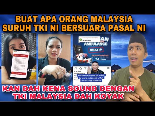 ORANG NI MENUDUH ORANG MALAYSIA MENYURUH TKI MALAYSIA MENJELEKKAN INDONESIA ⁉️