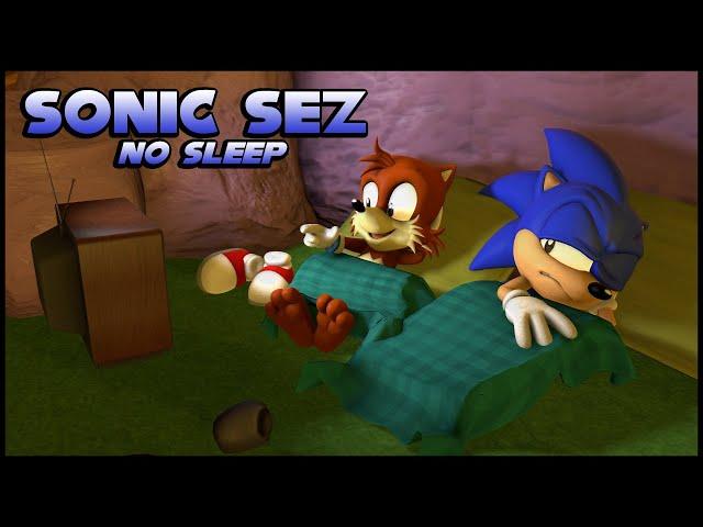 Sonic Sez - No Sleep [ SFM ]