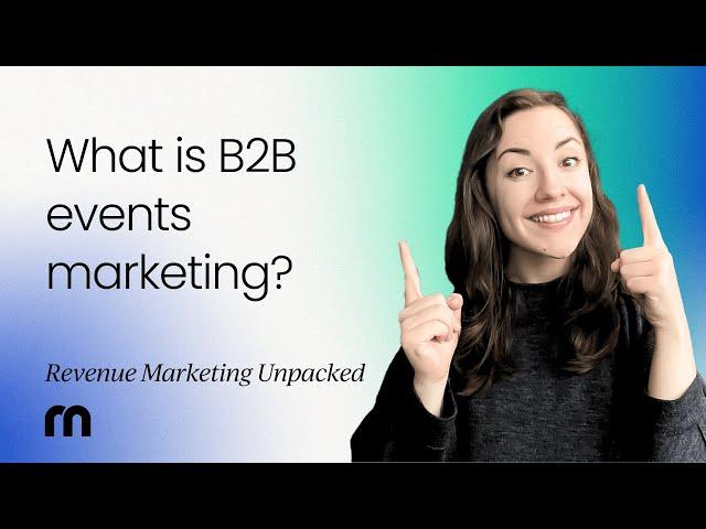 What is B2B events marketing?