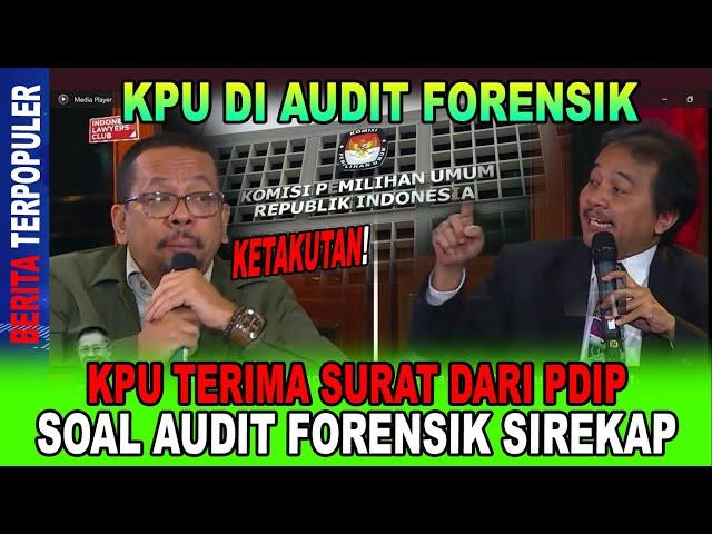 KPU DI AUDIT FORENSIK...!! KPU TERIMA SURAT DARI PDIP, SOAL AUDIT FORENSIK SIREKAP; BOWO BISA BATAL?