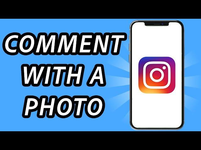 How to comment on Instagram post with a photo, is it possible?