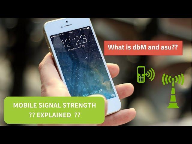 What is dbM and asu  II Mobile Signal strength explained???