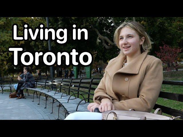 What It's Really Like Living in Toronto, Canada 