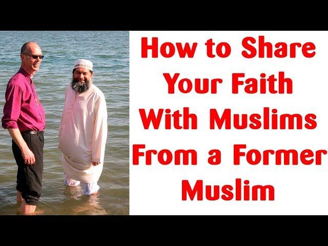 How to Share Your Faith With a Muslim