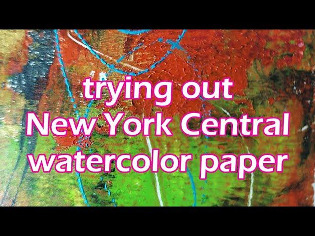 trying out New York Central watercolor paper