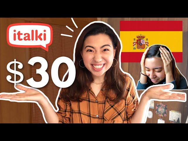 I spent $30 on italki Spanish lessons. This is my result.