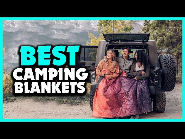 Top 5 Best Outdoor and Camping Blankets of 2024