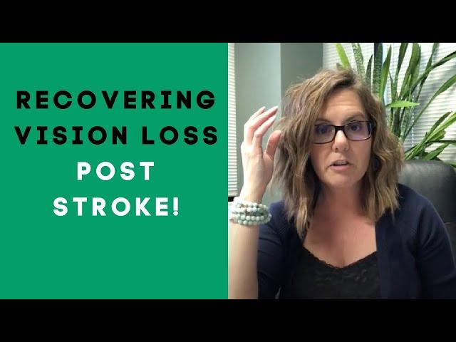 Success Recovering Visual Field Loss Post Stroke