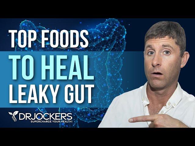 Top Ten Foods To Heal Leaky Gut