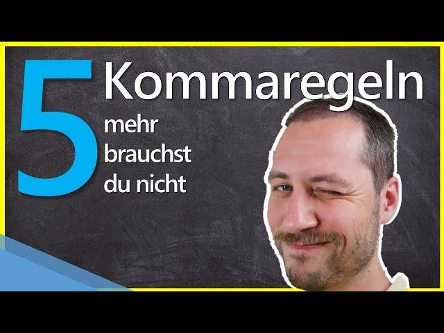 Kommasetzung - Kommaregeln einfach erklärt