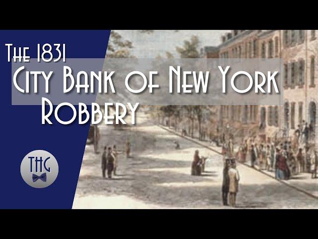 The 1831 City Bank of New York Robbery