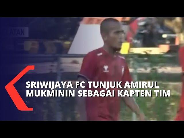 Resmi! Sriwijaya FC Tunjuk Amirul Mukminin Sebagai Kapten Tim