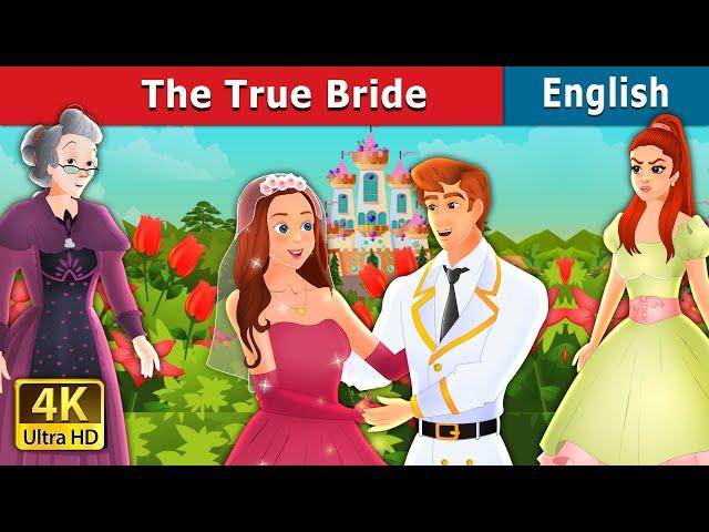 The True Bride Story | Stories for Teenagers | @EnglishFairyTales