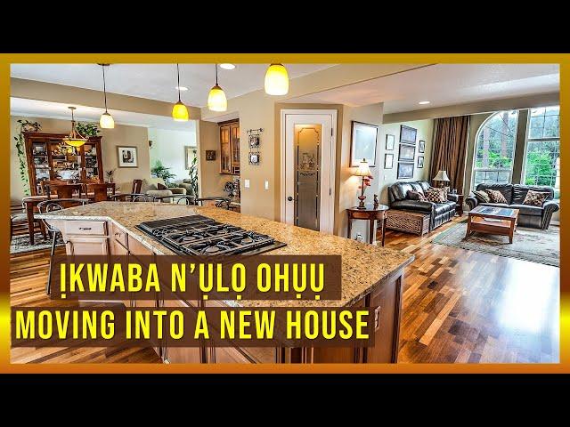 Learn Igbo - Intermediate Story | Ha kwabara n’ụlọ ọhụụ - They moved into a new house