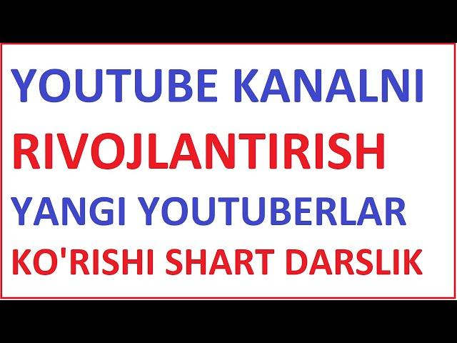 YOUTUBE KANALNI RIVOJLANTIRISH 2023 - DILMUROD PULATOV