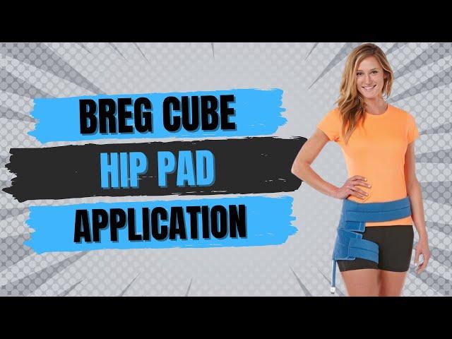 Hip Recovery Made Easy: Breg Polar Care Cube Tutorial