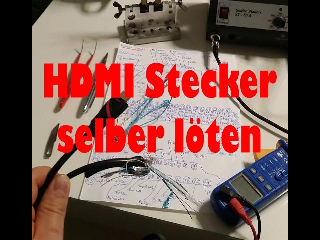 HDMI Stecker selber löten DIY HOW TO HDMI Reparatur