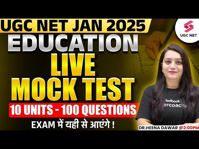 UGC NET Education Paper 2 | UGC NET Education Mock Test(10 Units) By Heena Ma'am | UGC NET 2025