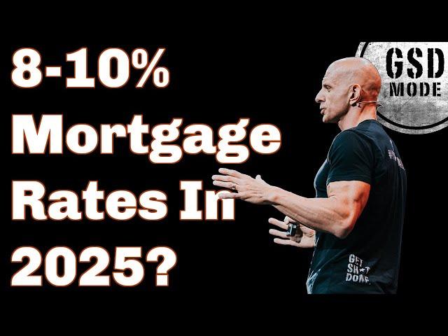 What The Hell Is Going On With Mortgage Interest Rates (8% or Higher in 2025?)