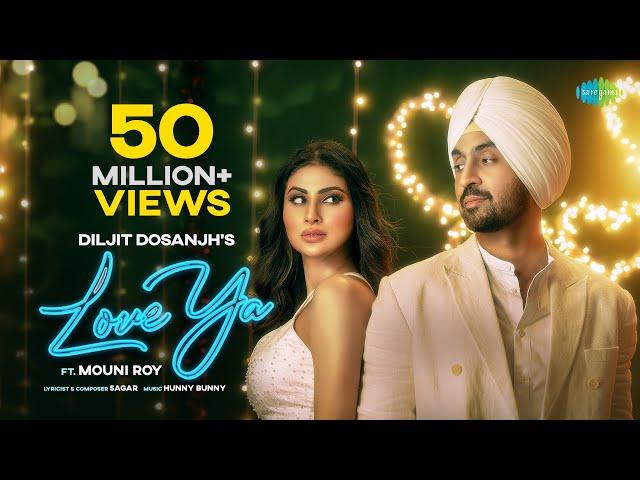 Diljit Dosanjh: Love Ya (Official Music Video) | Mouni Roy