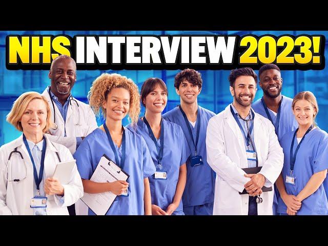 NHS INTERVIEW QUESTIONS & ANSWERS for 2023! (How to PASS an NHS INTERVIEW!)