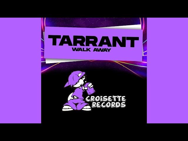 Tarrant - Walk Away (Original Mix)