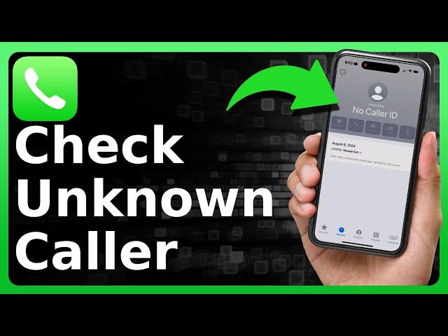 How To Check Unknown Caller On iPhone