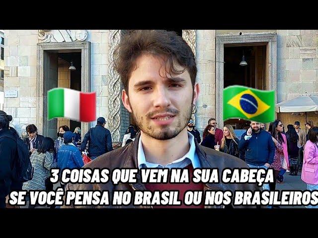 O que os ITALIANOS sabem e pensam do BRASIL e dos BRASILEIROS?