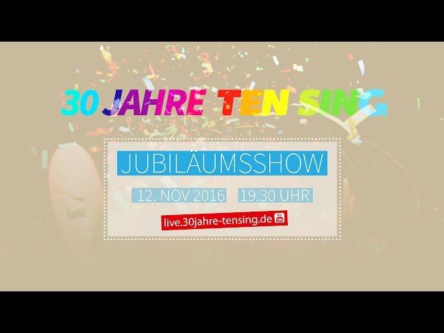 30 Jahre TEN SING Deutschland - Die Jubiläumsshow!