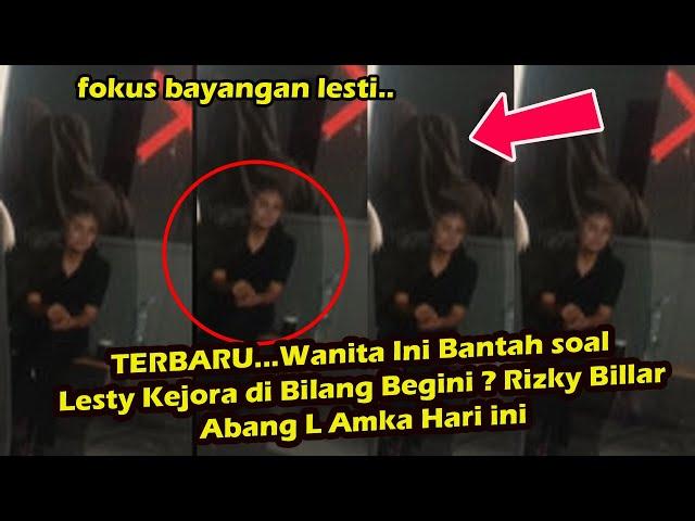 GERCEP Wanita Ini BANTAH soal Lesty Kejora di Bilang Begini? Rizky Billar Abang L Ratting AMKA