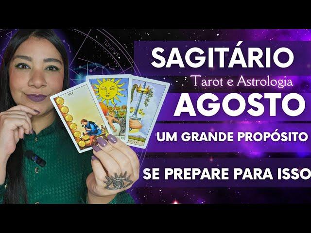 ️ SAGITÁRIO AGOSTO - EMOCIONANTE! VOCÊ ESTÁ SENDO PREPARADO E SEU PROPÓSITO É GRANDE!