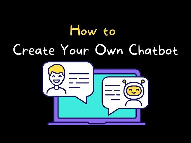 How to Create Your Own Chatbot - No Coding Required!