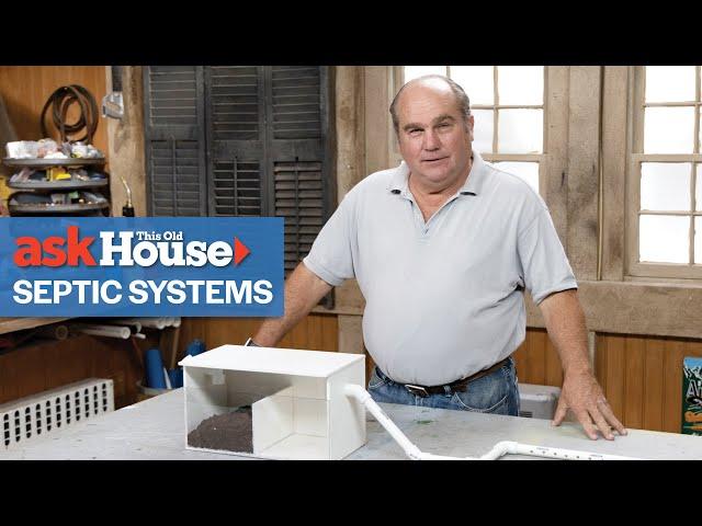 Understanding Septic Systems | Ask This Old House