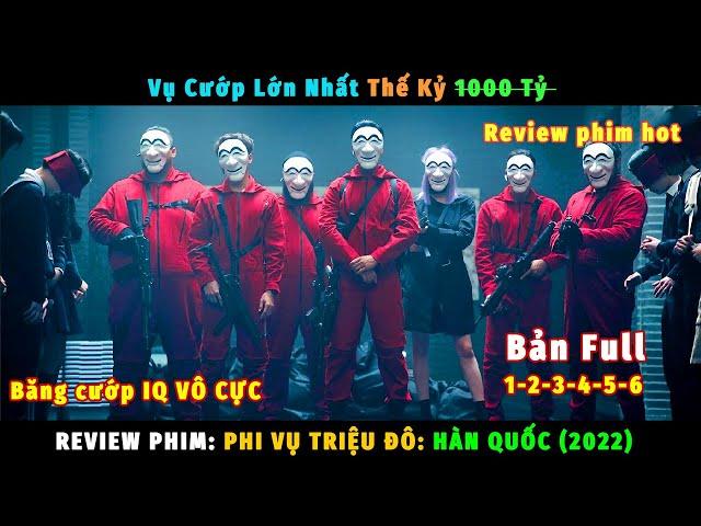 AO TRÌNH Mấy Đứa IQ 200, Vì Băng cướp IQ VÔ CỰC Bản Full - review phim Phi Vụ Triệu Đô - Money Heist