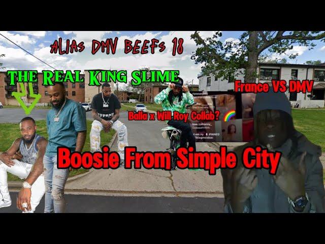 The Boosie AKA King Slime From Simp Story! Balla x Will Roy & France VS DMV (Alias DMV Beefs 18)