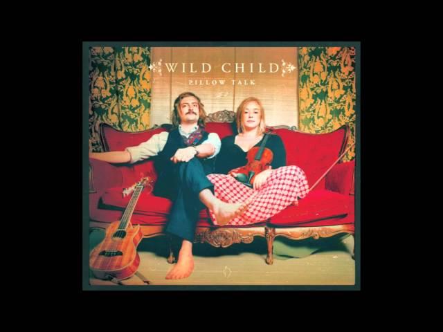 Wild Child - Pillow Talk