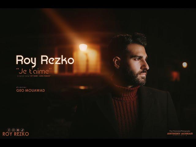 Je T'aime (Arabic Cover) - Roy Rezko.