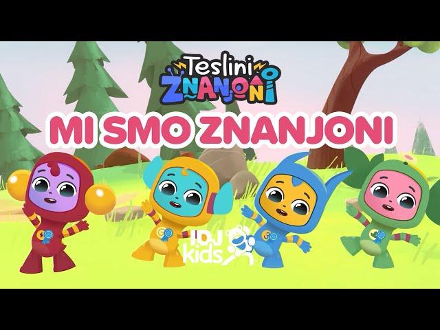 TESLINI ZNANJONI - MI SMO ZNANJONI // PESMICE ZA DECU // @IDJKids​