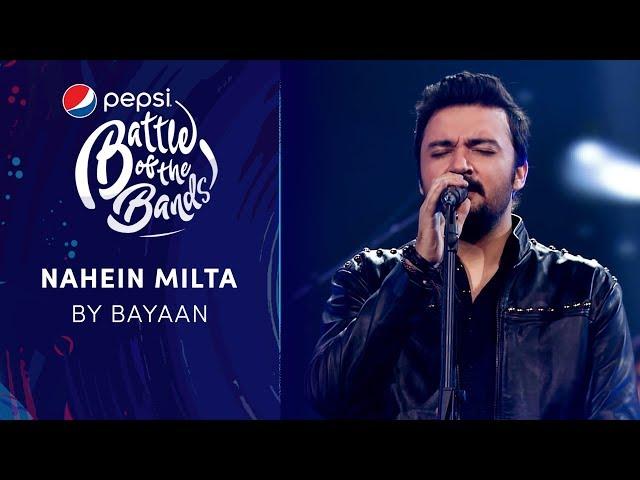 Bayaan | Nahein Milta | Episode 8 | Pepsi Battle of the Bands | Season 3