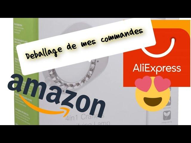 Déballage de mes commandes Aliexpress  et Amazon 